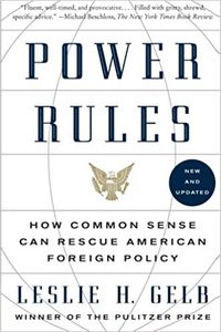 Power Rules: How Common Sense Can Rescue American Foreign Policy