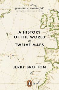 A History Of The World in Twelve Maps