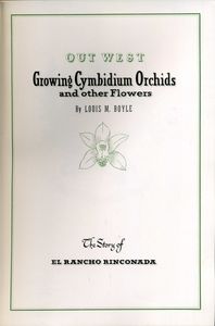 Out West • Growing Cymbidium Orchids and other Flowers: the Story of El Rancho Rinconada