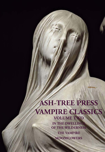 Ash-Tree Press Vampire Classics, Volume Two