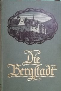 Die Bergstadt 1916, Zweiter Band