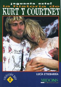 ¡Aguanta Esto! La Historia de Kurt Y Courtney