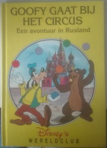 Disney's Wereldclub: Goofy Gaat Bij Het Circus - Een Avontuur in Rusland
