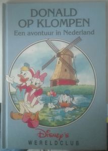 Disney's Wereldclub: Donald Op Klompen - Een Avontuur in Nederland