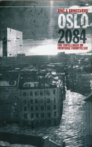 Oslo 2084 - Fire fortellinger om fremtidige forbrytelser