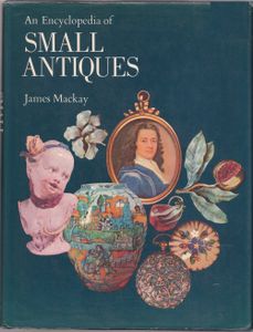 An Encyclopedia Of Small Antiques