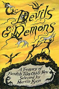 Devils & Demons: A Treasury of Fiendish Tales Old & New