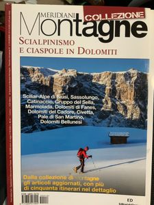 Meridiani Montagne Collezione - n. 12 - Scialpinismo E Ciaspole In Dolomiti