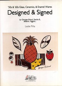 '50s & '60s Glass, Ceramics & Enamel Wares: Designed & Signed by Georges Briard, Sascha B. Bellaire, Higgins...