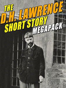 The D.H. Lawrence Short Story Megapack