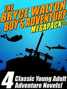 The Bryce Walton Boys’ Adventure Megapack
