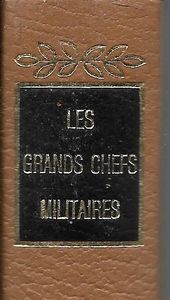 Les grands chefs militaires