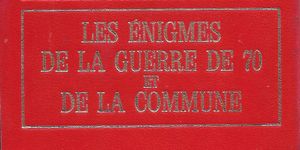 Les énigmes de la guerre de 70 de la commune