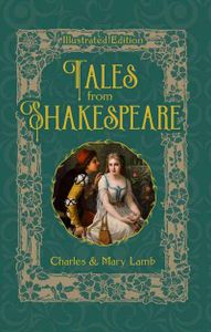 Tales from Shakespeare: Illustrated Edition