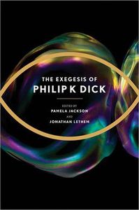 The Exegesis of Philip K. Dick