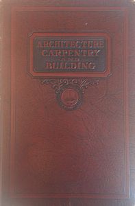 Architecture, Carpentry, and Building, Vol. I