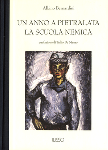 Un anno a Pietralata ; La scuola nemica