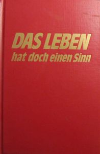 Das Leben hat doch einen Sinn