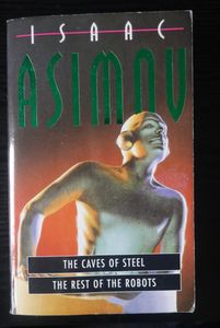 The Caves of Steel / The Rest of the Robots