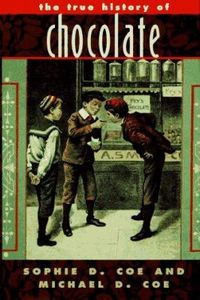 The True History of Chocolate