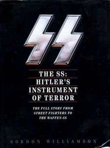 The SS: Hitler's Instrument of Terror