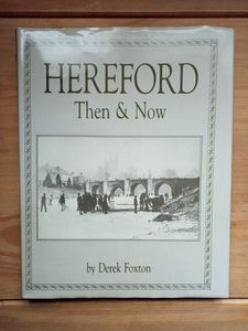 Hereford Then & Now