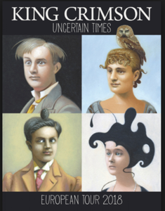 King Crimson, Uncertain Times, European Tour 2018