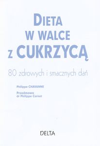 Dieta w Walce z Cukrzycą: 80 Zdrowych i Smacznych Dań
