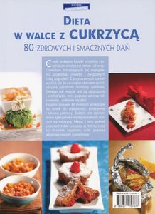 Dieta w Walce z Cukrzycą: 80 Zdrowych i Smacznych Dań