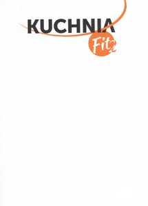 Kuchnia Fit 2: Wspólne Gotowanie
