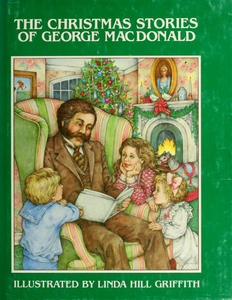 The Christmas Stories of George MacDonald