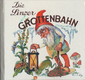 Die Linzer Grottenbahn