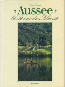 Aussee bleib mir das Schönste