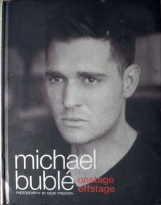 Michael Bublé: Onstage, Offstage