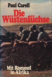 Die Wüstenfüchse: Mit Rommel in Afrika
