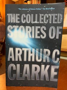 The Collected Stories of Arthur C. Clarke