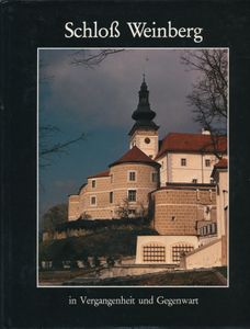Schloß Weinberg in Vergangenheit und Gegenwart