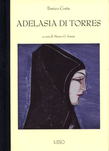 Adelasia di Torres : note critiche e divagazioni fra storie, cronache e leggende del secolo 13.