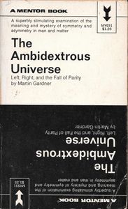 The Ambidextrous Universe: Left, Right, and the Fall of Parity