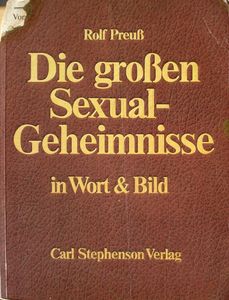 Die Großen Sexual-Geheimnisse In Wort & Bild