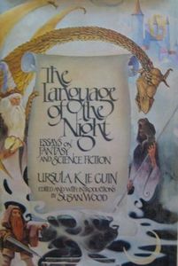 The Language of the Night: Essays on Fantasy and Science Fiction