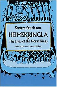 Heimskringla, or The Lives of the Norse Kings