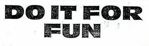 Do It For Fun