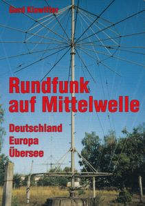 Rundfunk auf Mittelwelle: Deutschland - Europa - Übersee