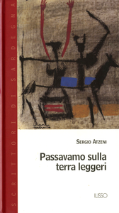 Passavamo sulla terra leggeri