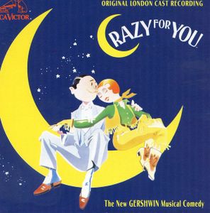 Crazy For You (Original London Cast Recording)