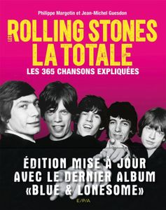 Les Rolling Stones La totale : Les 365 chansons expliquées