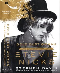 Gold Dust Woman: The Biography Of Stevie Nicks