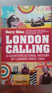 London Calling: A Countercultural History of London since 1945