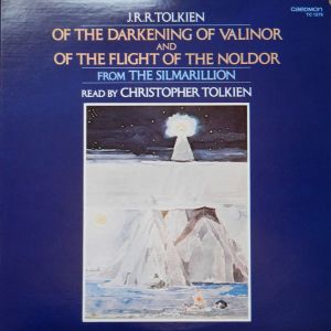 The Silmarillion: Of the Darkening of Valinor and the Flight of the Noldor